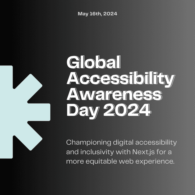 Celebrating Global Accessibility Awareness Day 2024 - Empowering Inclusivity through Next.js