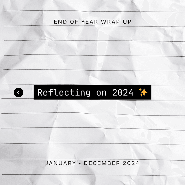 Reflecting on 2024 ✨